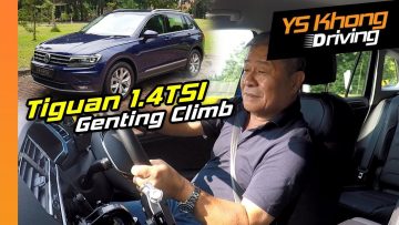 Volkswagen Tiguan (Pt.3) Genting Hillclimb – Can a 1.4TSI Outshine other 2.0L SUVs? YS Khong Driving