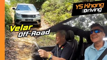 Range Rover Velar R-Dynamic (Pt.3) – Off-Roading a RM600k Luxury SUV Sounds Silly to You?